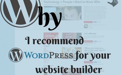 Why I recommend WordPress for your website builder