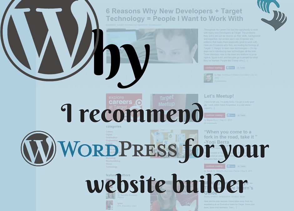 Why I recommend WordPress for your website builder