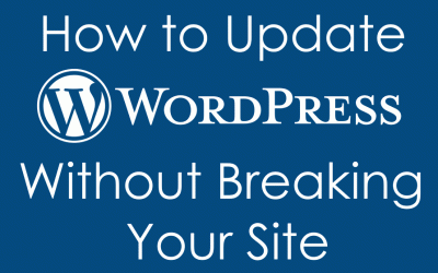 How to Update WordPress  Without Breaking It