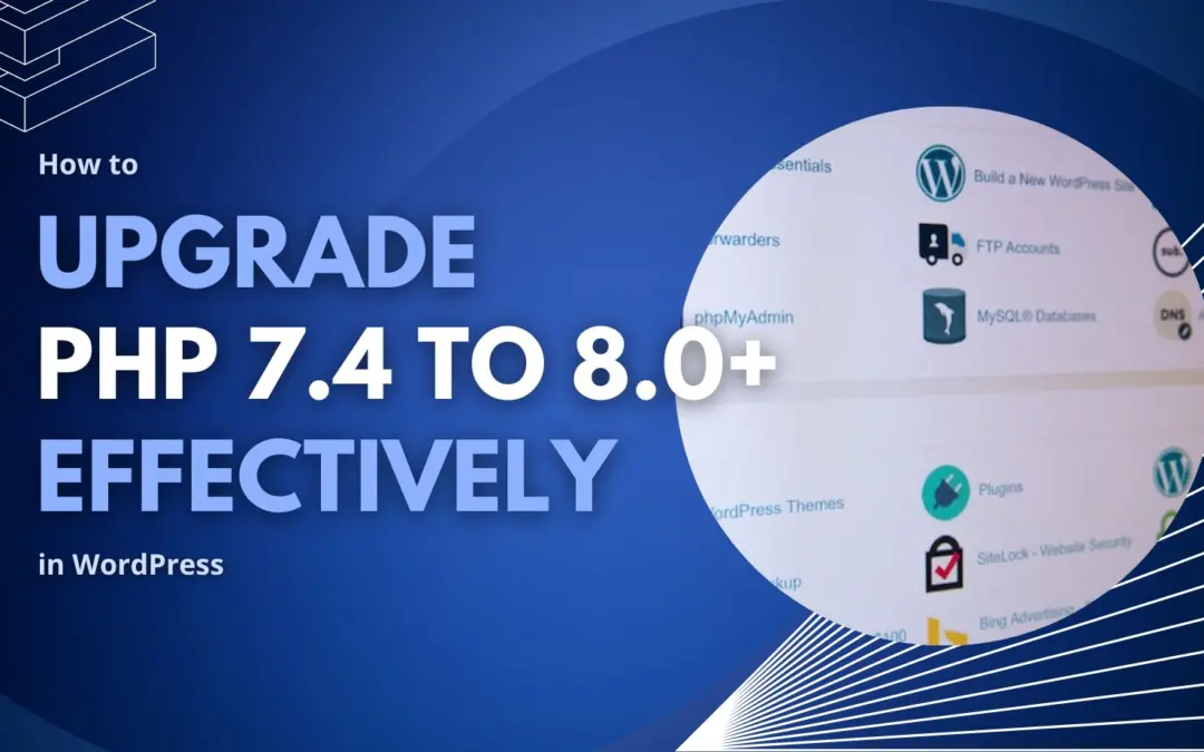 Upgrading PHP on WordPress: The Important Journey from 7.4 to 8.0/8.1/8.2 Demystified