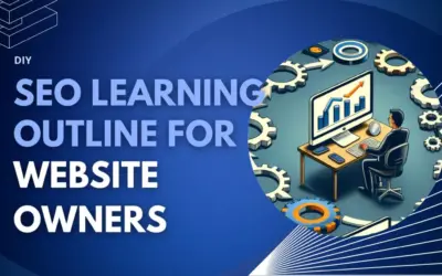 SEO Learning Outline: 10+ Tips to Supercharge Your Neglected Websites